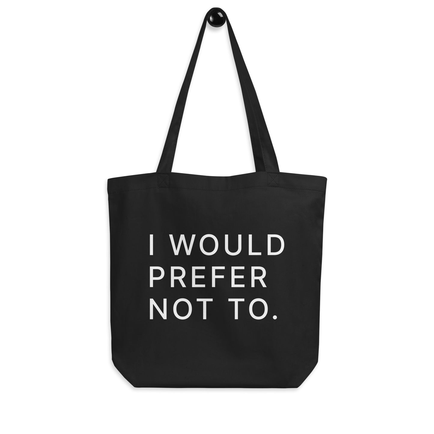 'I Would Prefer Not To' Tote Bag